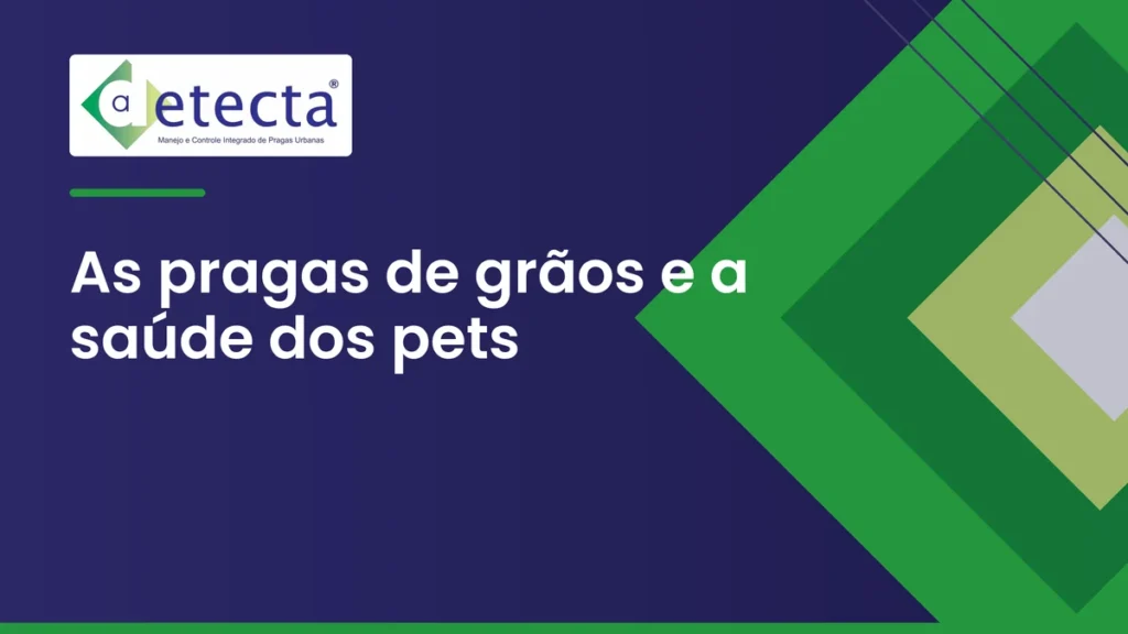 Capa do artigo sobre as pragas de grãos e a saúde dos pets.