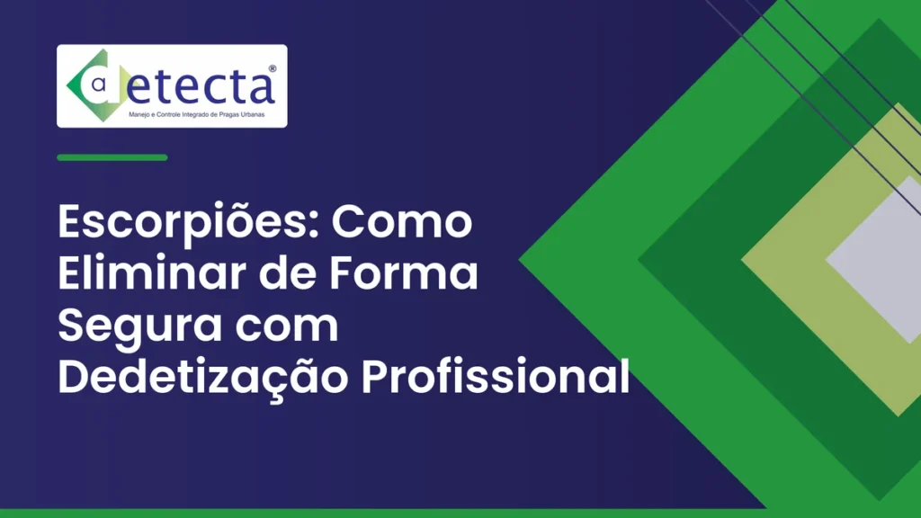 Capa do artigo sobre escorpiões: Como Eliminar de Forma Segura com Dedetização Profissional.